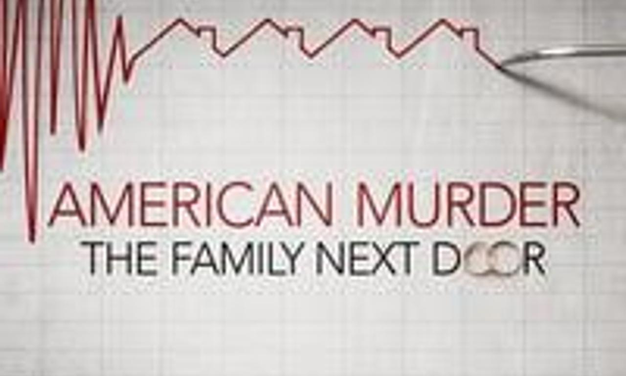 header image for American Murder: The Family Next Door