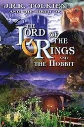 J.R.R. Tolkien and the Birth Of "The Lord of the Rings" And "The Hobbit"