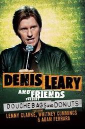 Denis Leary and Friends Present: Douchebags and Donuts