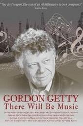 Gordon Getty: There Will Be Music