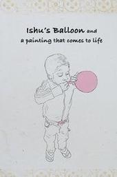 Ishu's Balloon and a Painting that Comes to Life
