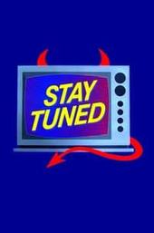 Stay Tuned