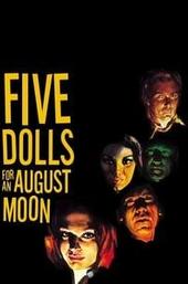 Five Dolls for an August Moon