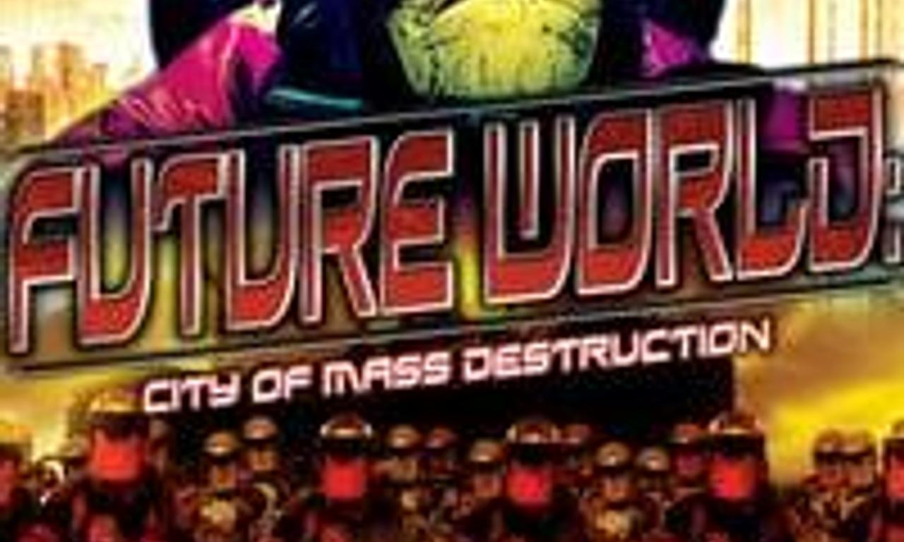 header image for Future World: City of Mass Destruction
