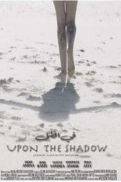Upon the Shadow