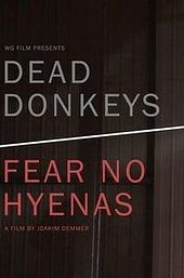 Dead Donkeys Fear No Hyenas