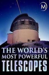 The World's Most Powerful Telescopes