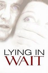 Lying in Wait