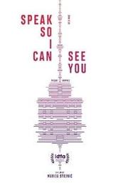 Speak So I Can See You