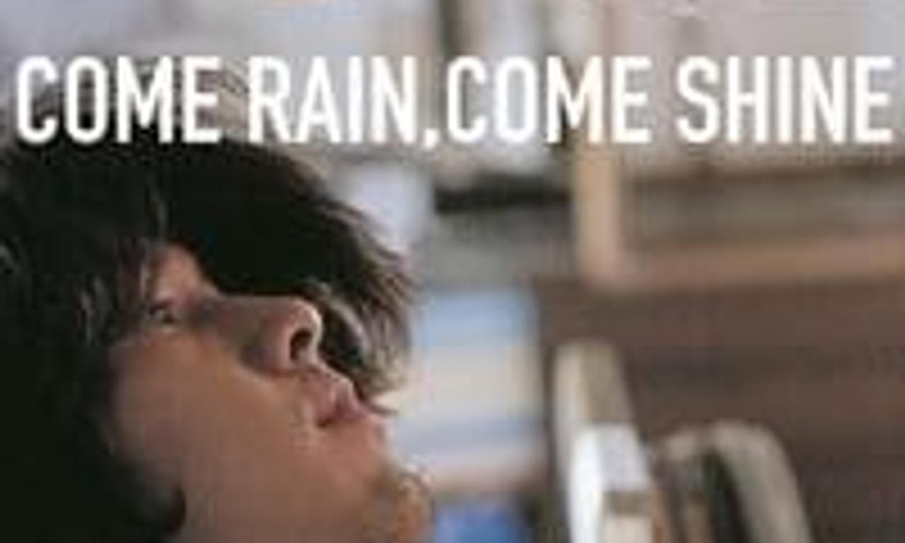 header image for Come Rain, Come Shine