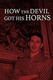 How the Devil Got His Horns: A Diabolical Tale