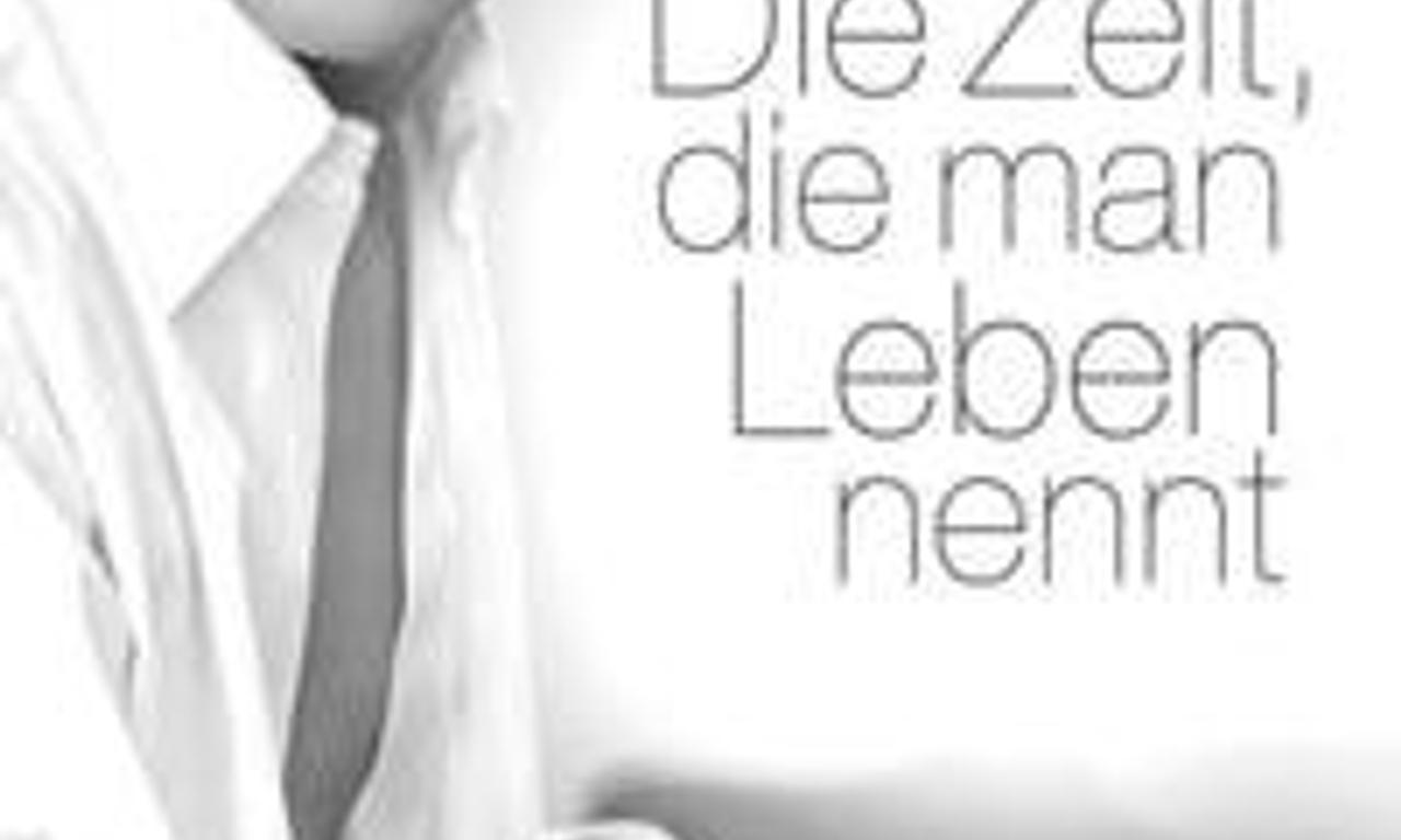 header image for Die Zeit, die man Leben nennt
