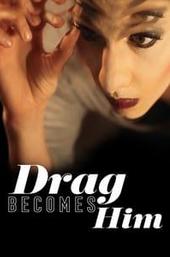 Drag Becomes Him