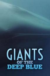 Giants of the Deep Blue