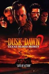 From Dusk Till Dawn 2: Texas Blood Money