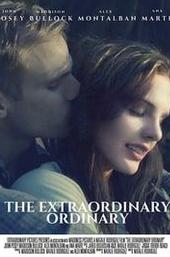 The Extraordinary Ordinary