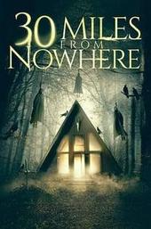 30 Miles from Nowhere