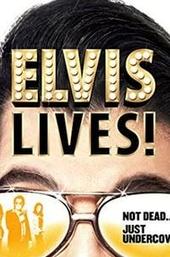Elvis Lives!