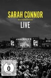 Sarah Connor - Muttersprache Live - Ganz Nah