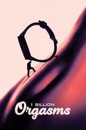 1 Billion Orgasms