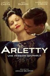 Arletty: A Guilty Passion