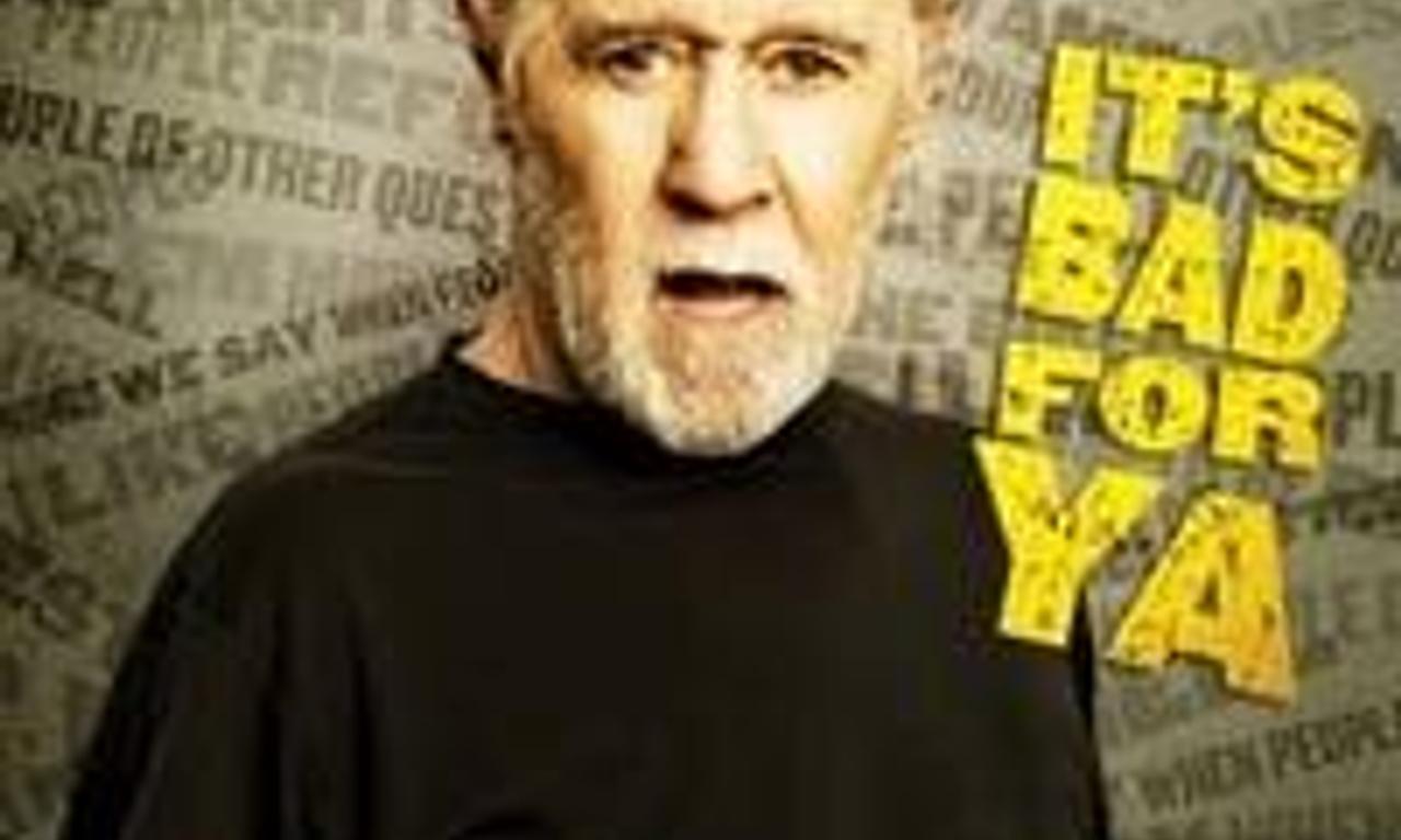 header image for George Carlin: It's Bad for Ya!