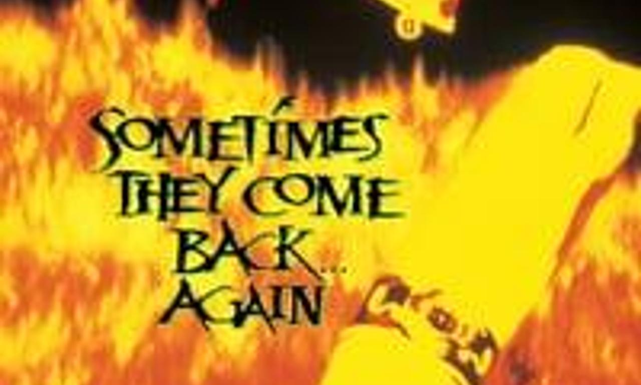 header image for Sometimes They Come Back... Again