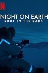 Night on Earth: Shot in the Dark