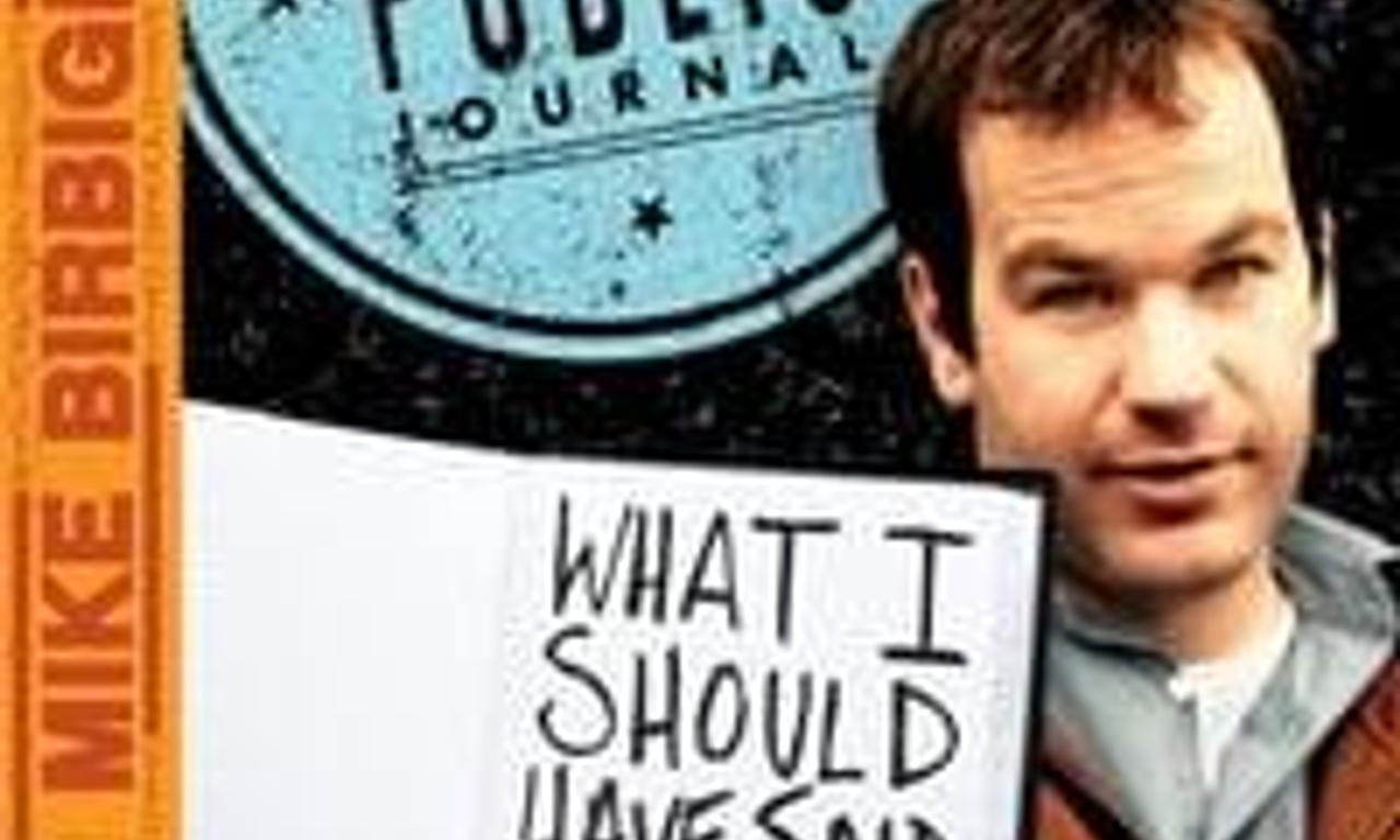 header image for Mike Birbiglia: What I Should Have Said Was Nothing