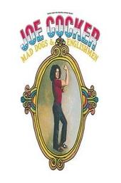 Joe Cocker - Mad Dogs & Englishmen