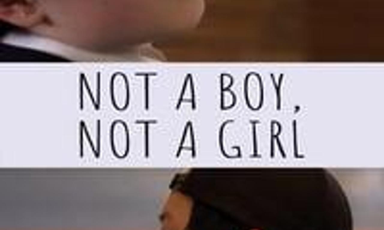 header image for Not a Boy, Not a Girl