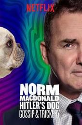 Norm Macdonald: Hitler's Dog, Gossip & Trickery