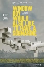 Window Boy Would Also Like to Have a Submarine