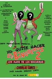 Yo quise hacer Los bingueros 2