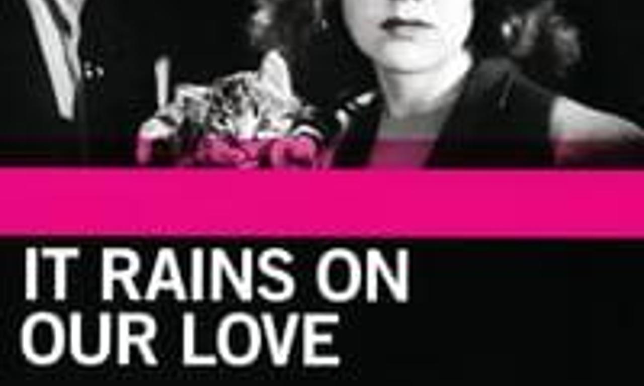 header image for It Rains on Our Love