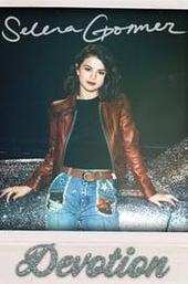 Selena Gomez: Devotion