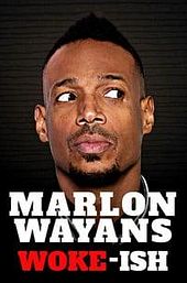 Marlon Wayans: Woke-ish