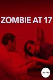 Zombie at 17