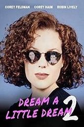 Dream a Little Dream 2