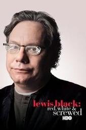 Lewis Black: Red, White & Screwed