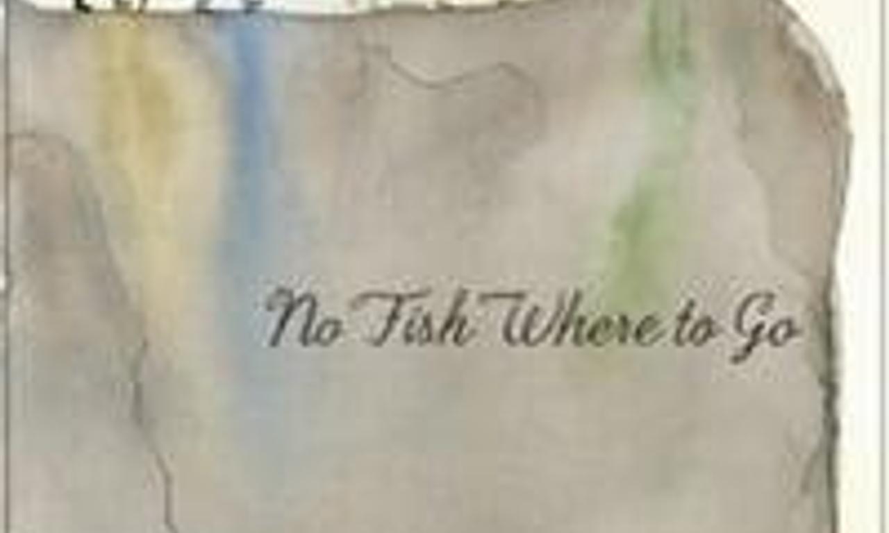 header image for No Fish Where to Go