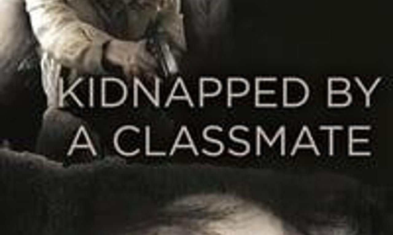 header image for Kidnapped By a Classmate