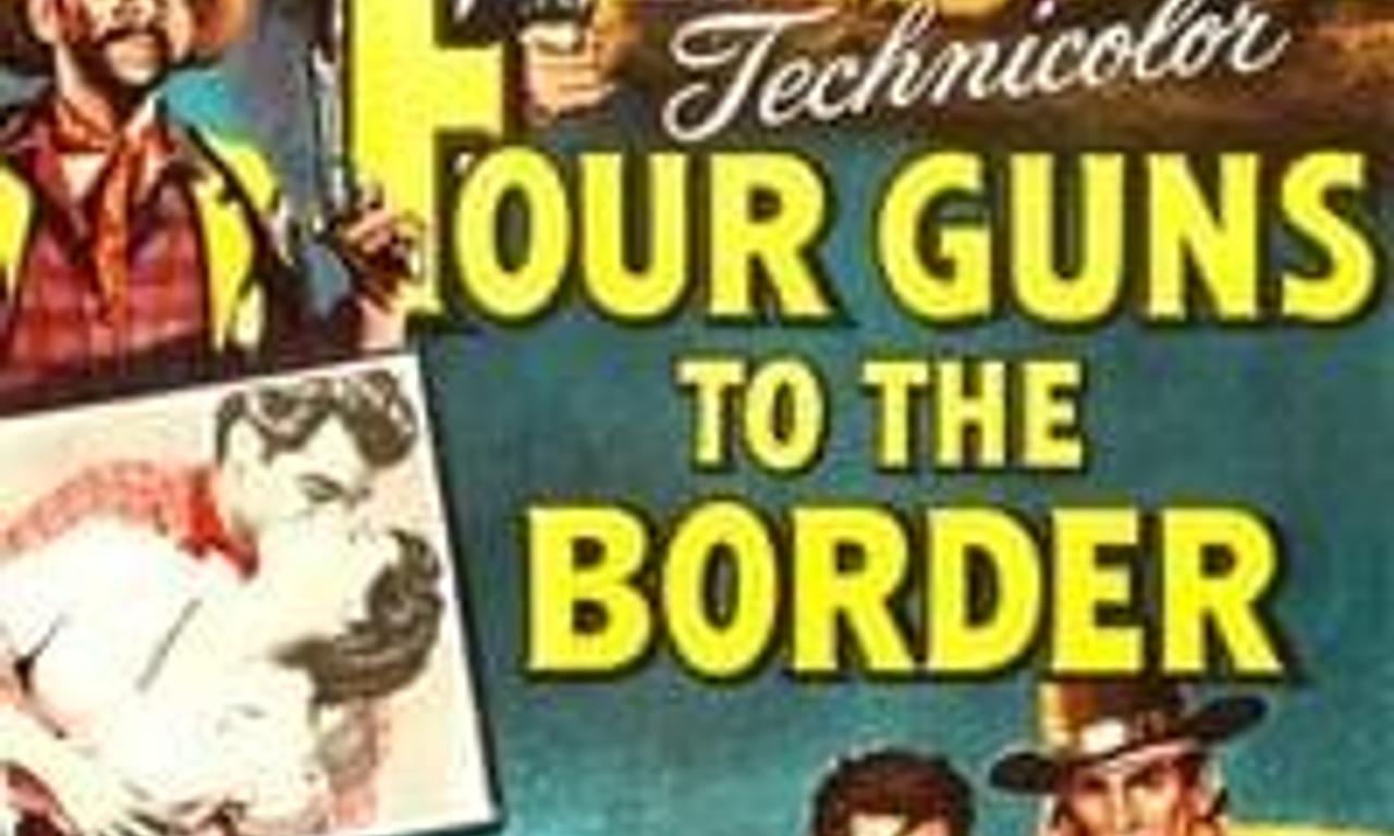 header image for Four Guns to the Border