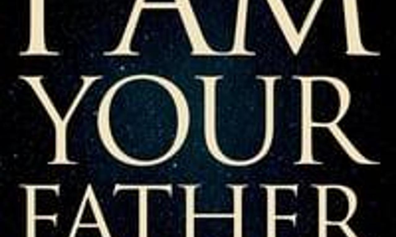 header image for I Am Your Father