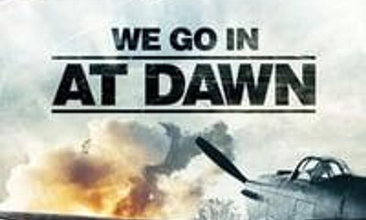 header image for We Go in at Dawn
