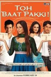 Toh Baat Pakki!