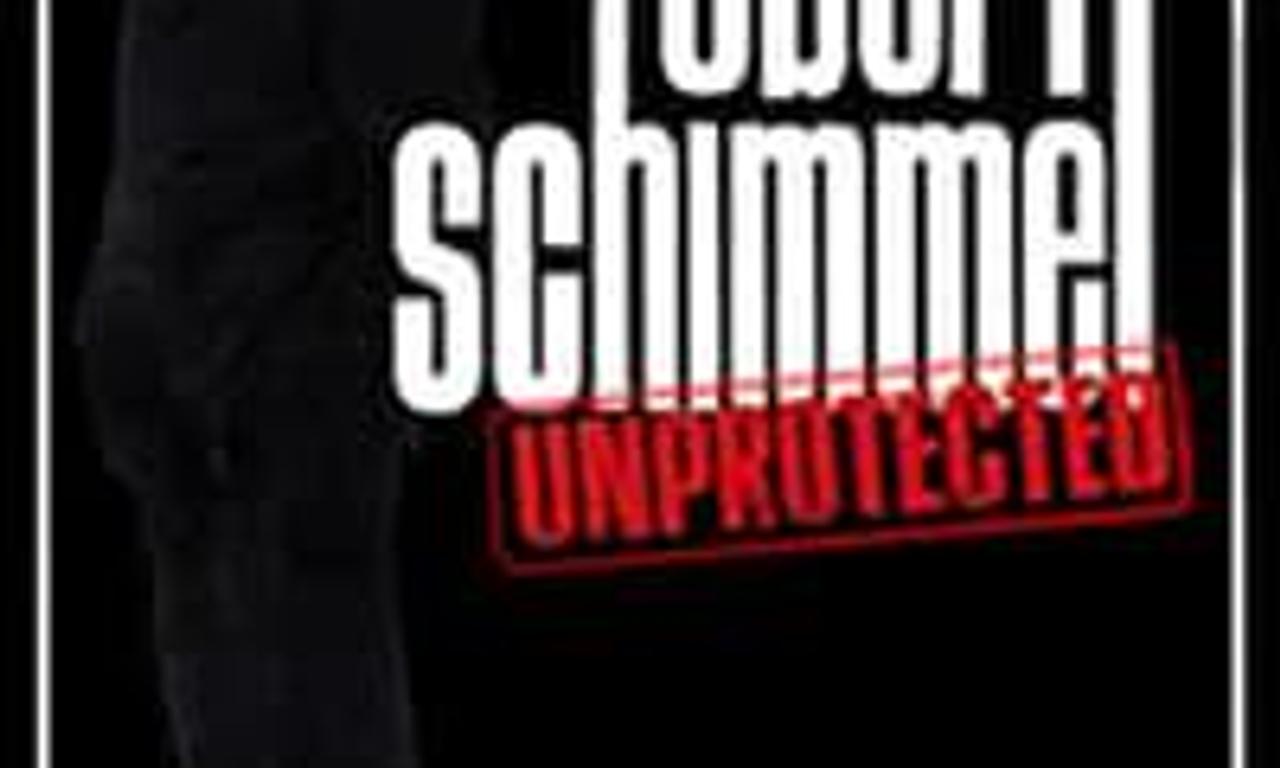 header image for Robert Schimmel: Unprotected