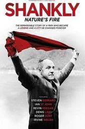 Shankly: Nature’s Fire