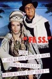 FF.SS. cioè '...che mi hai portato a fare sopra a Posillipo se non mi vuoi più bene?'