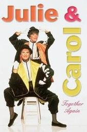 Julie and Carol: Together Again